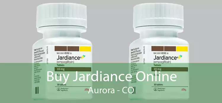 Buy Jardiance Online Aurora - CO