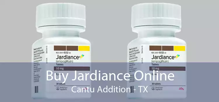 Buy Jardiance Online Cantu Addition - TX